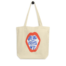 Load image into Gallery viewer, Vote like your rights depend on it - Tote Bag

