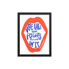 Load image into Gallery viewer, Vote Like Your Rights Depend On It - Framed Poster
