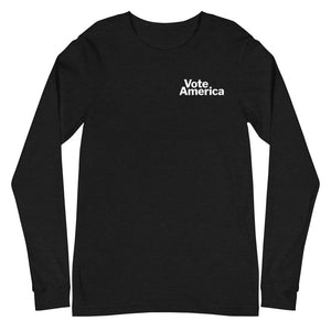 Vote like your rights depend on it - Unisex Long Sleeve Tee